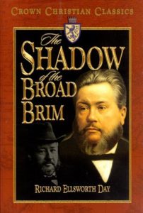 The Shadow of the Broad Brim (C H Spurgeon)